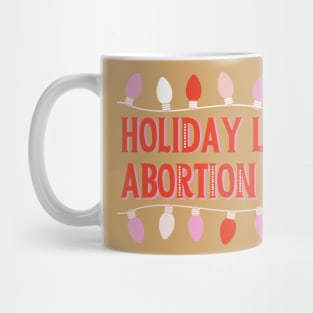 Holiday lights and abortion rights Mug